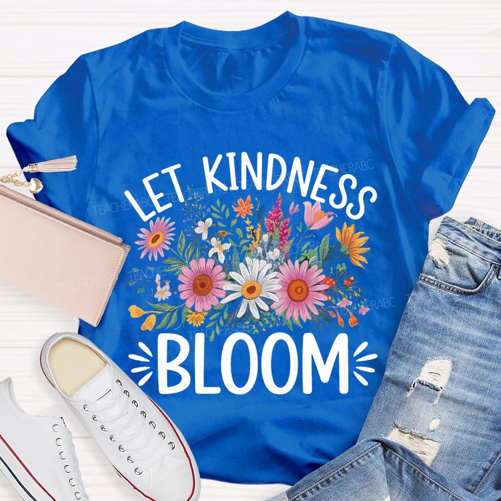 Let Kindness Bloom Colorful Floral Teacher T-shirt