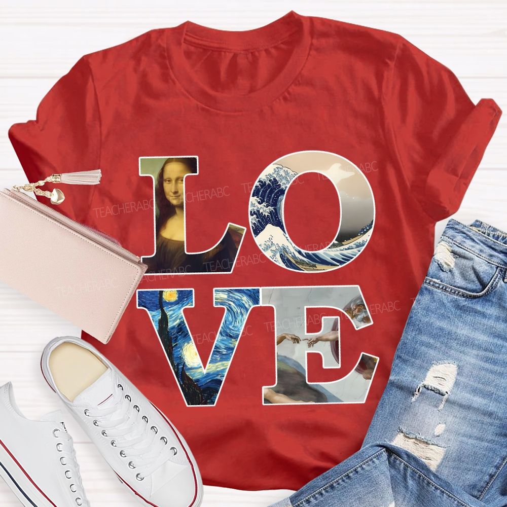 Love Art Famous Works Art Teacher T-shirt