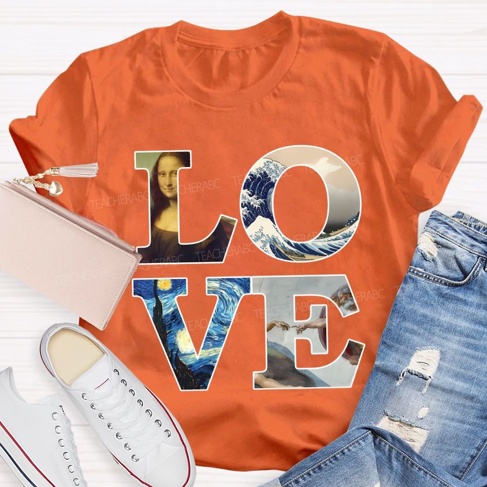 Love Art Famous Works Art Teacher T-shirt