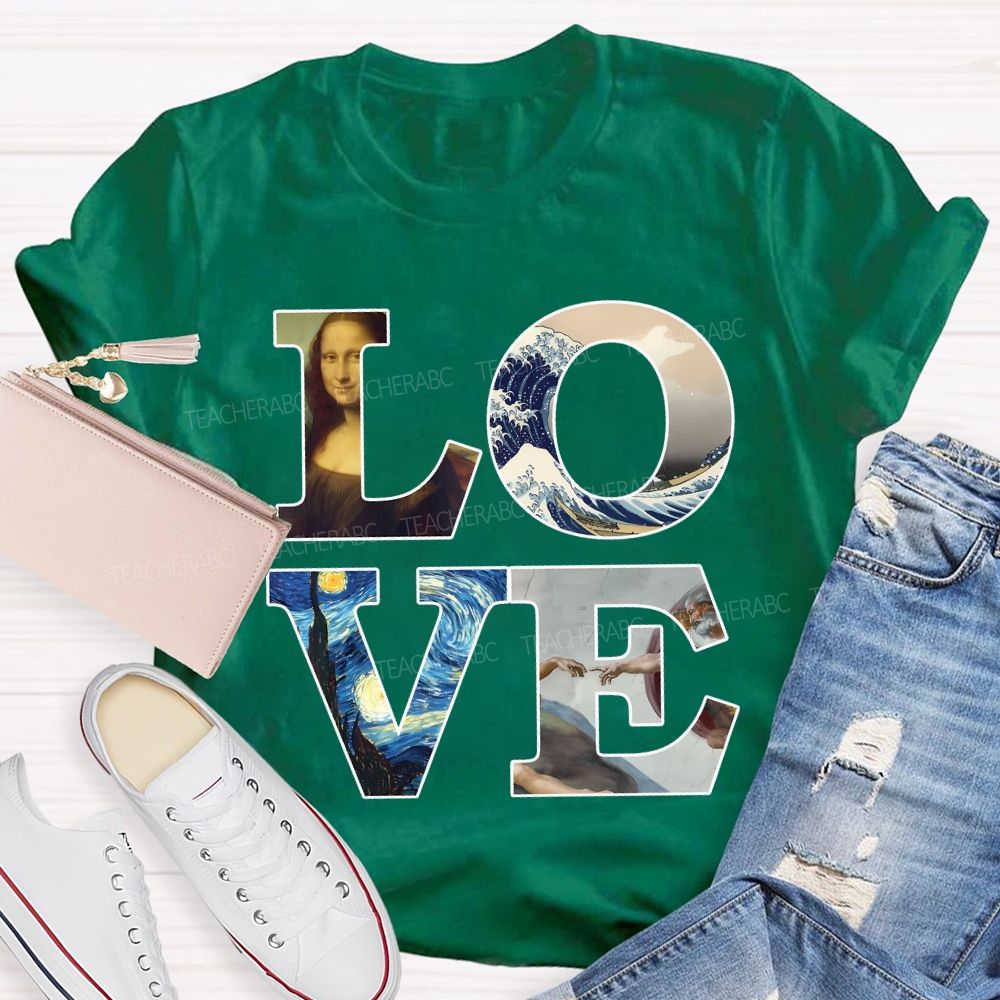 Love Art Famous Works Art Teacher T-shirt