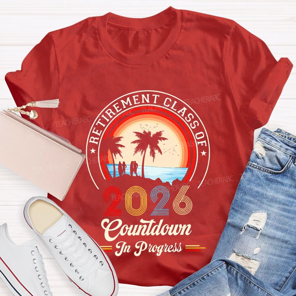 Trement Ceacherab Of  2026 Countdown In Progress  Teacher T-shirt