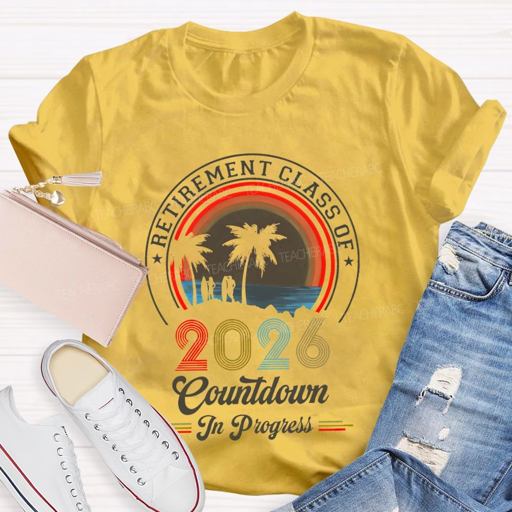 Trement Ceacherab Of  2026 Countdown In Progress  Teacher T-shirt