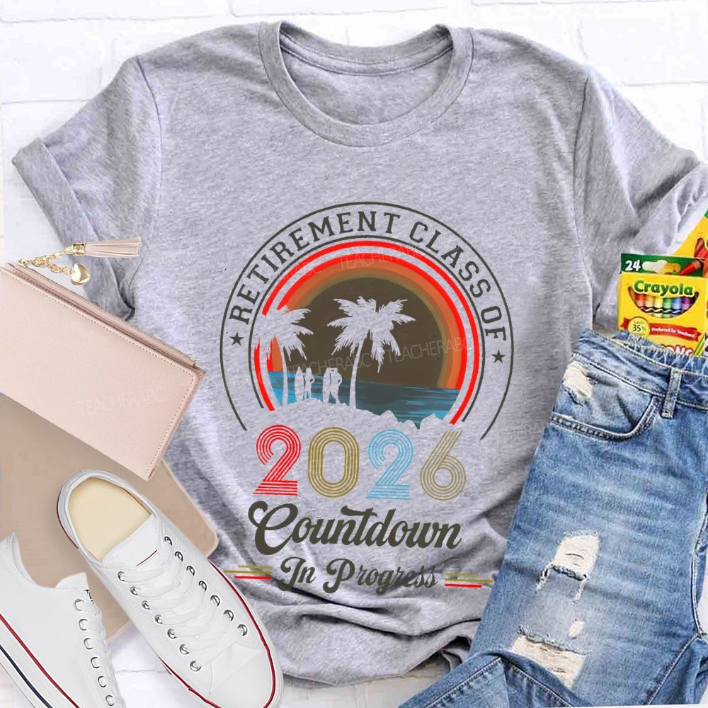 Trement Ceacherab Of  2026 Countdown In Progress  Teacher T-shirt
