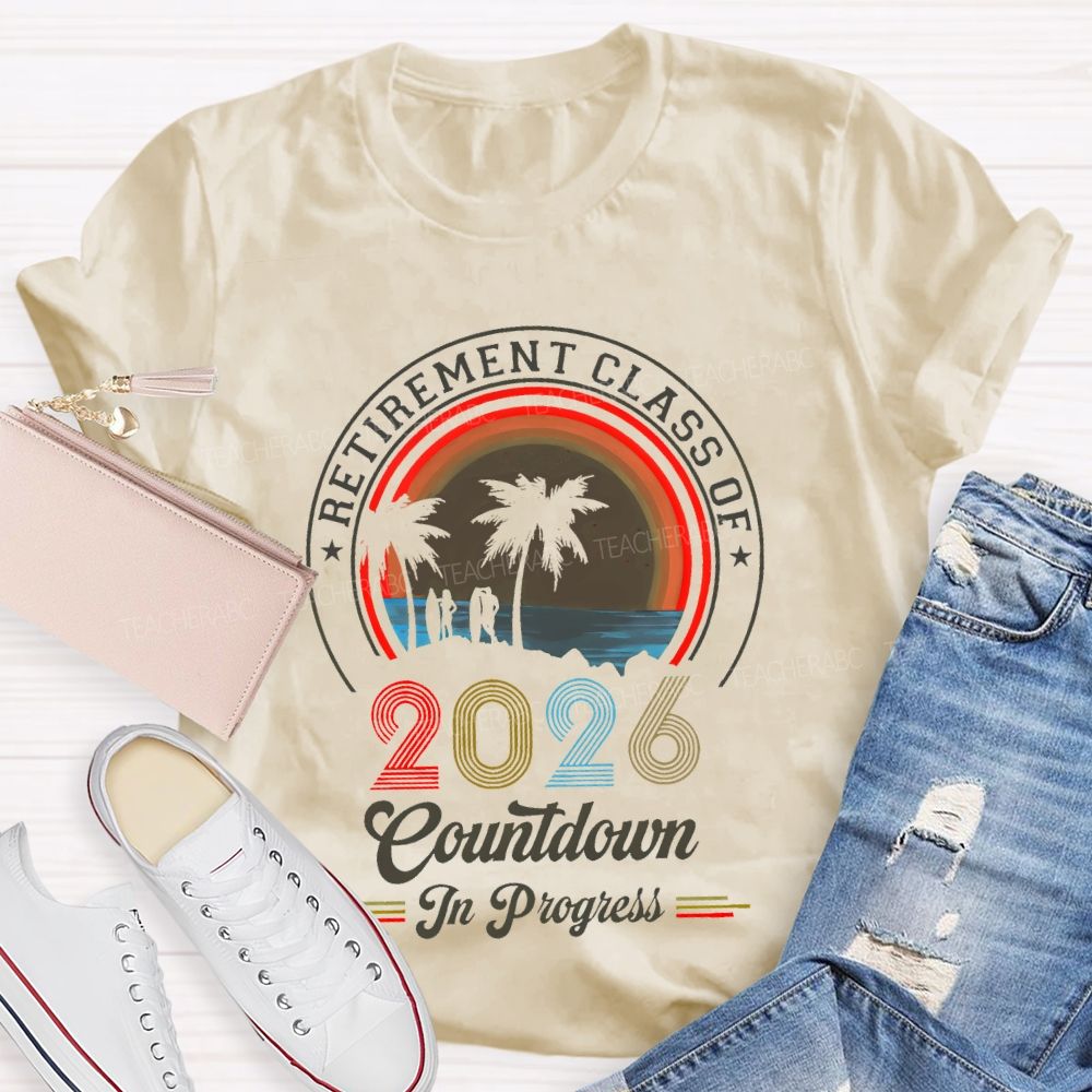 Trement Ceacherab Of  2026 Countdown In Progress  Teacher T-shirt