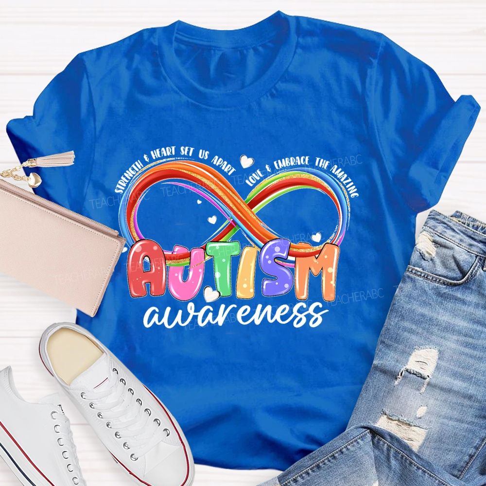 Strength & Heart Set Us Apart  Love & Embrace The Amazing  Autism Awareness  Teacher T-shirt