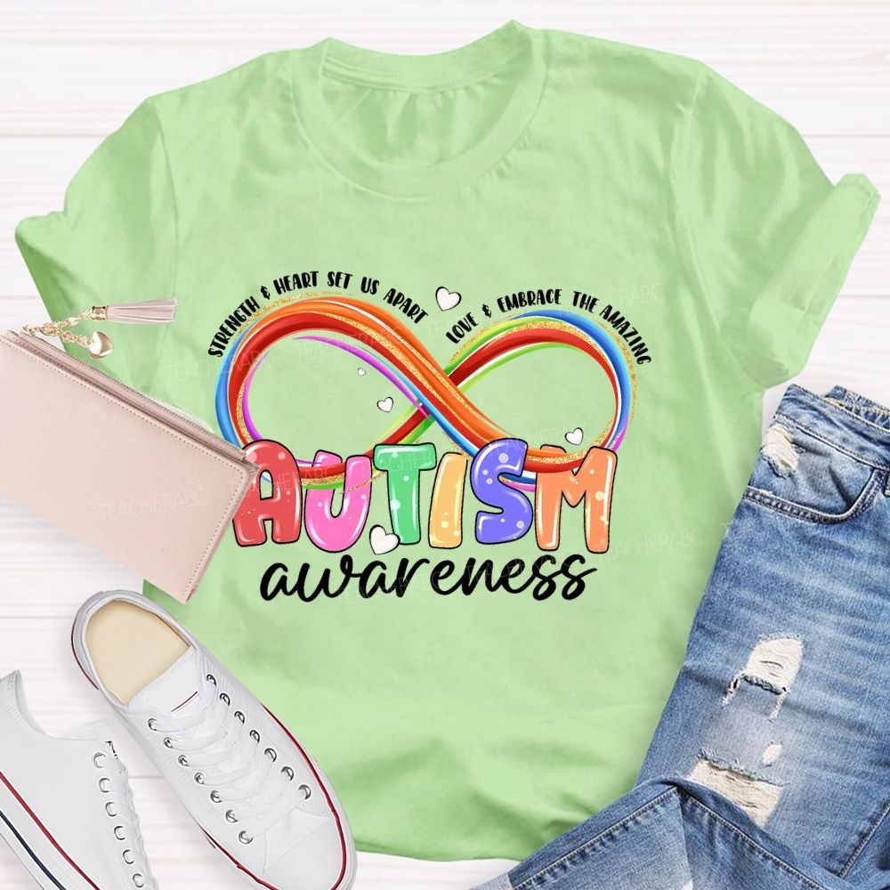 Strength & Heart Set Us Apart  Love & Embrace The Amazing  Autism Awareness  Teacher T-shirt