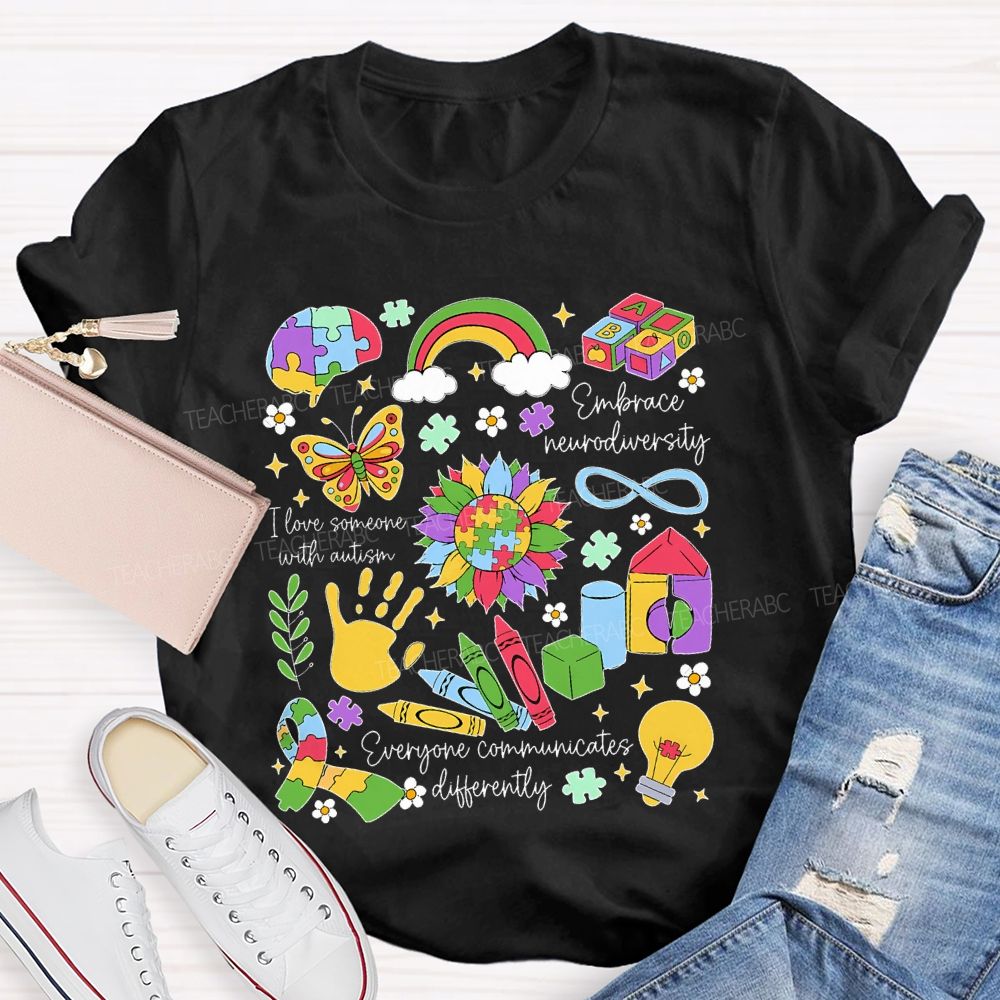 I Love Someone With Autism   Embrace Neurodiversity  Teacher T-shirt