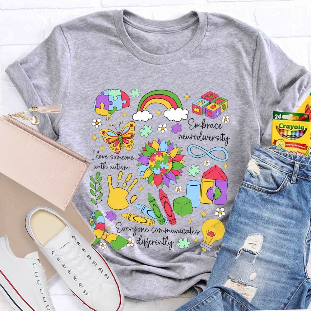 I Love Someone With Autism   Embrace Neurodiversity  Teacher T-shirt
