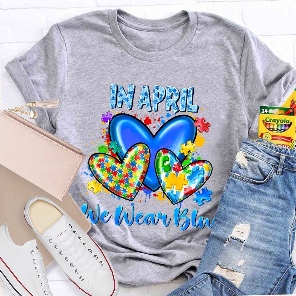 In April We Wear Blue Puzzle Heart Pattern Teacher T-shirt