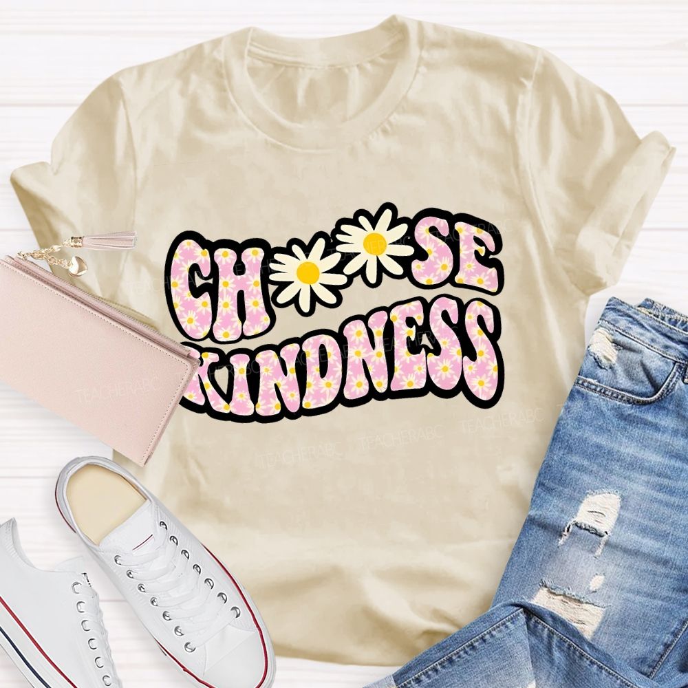 Choose Kindness Daisy  Teacher T-shirt