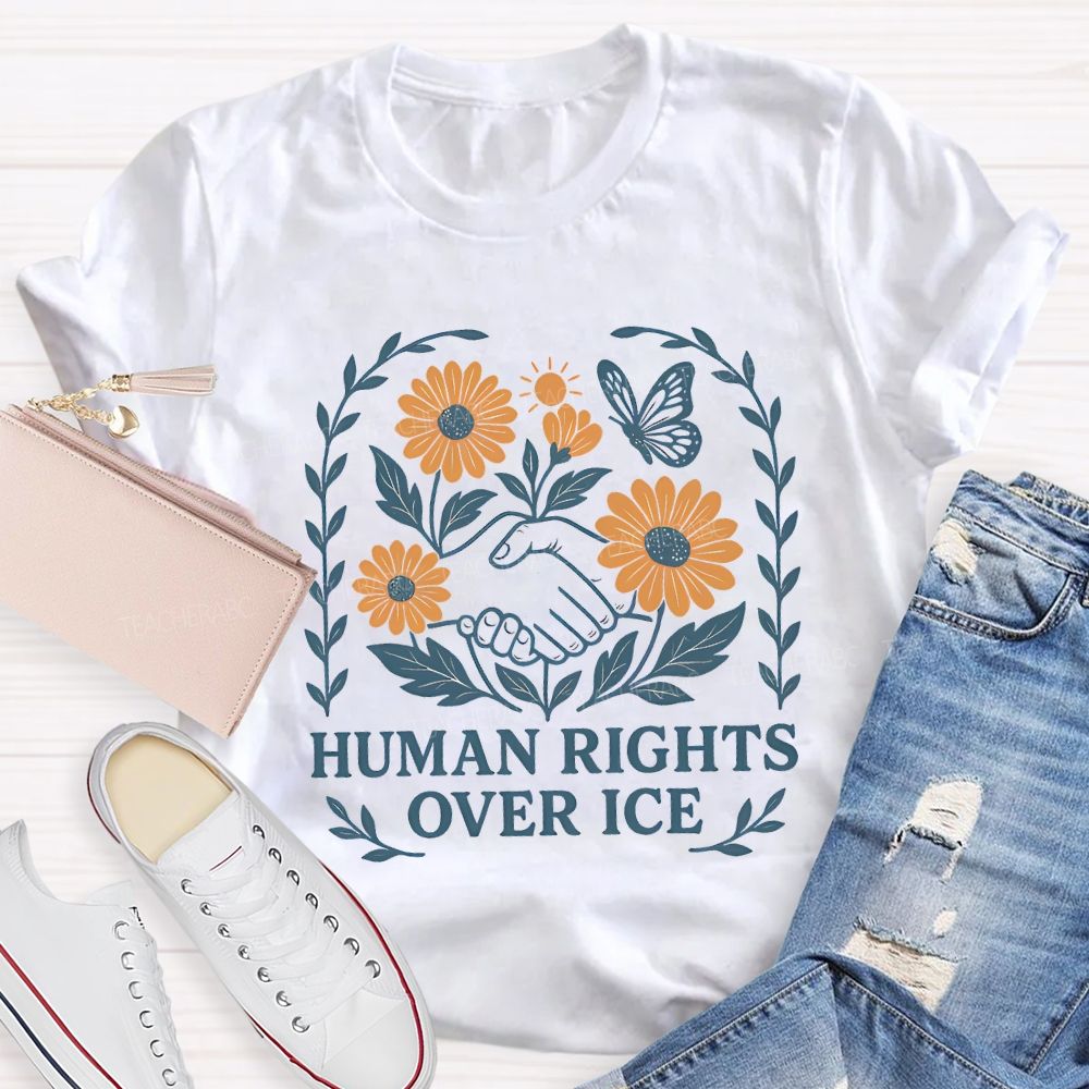 Human Rights Over Ice Teacher T-shirt