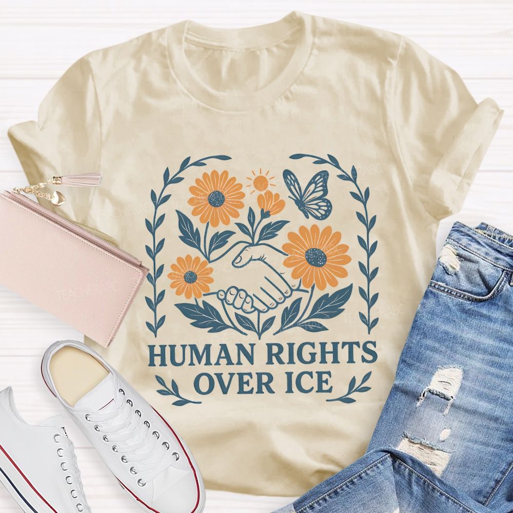 Human Rights Over Ice Teacher T-shirt