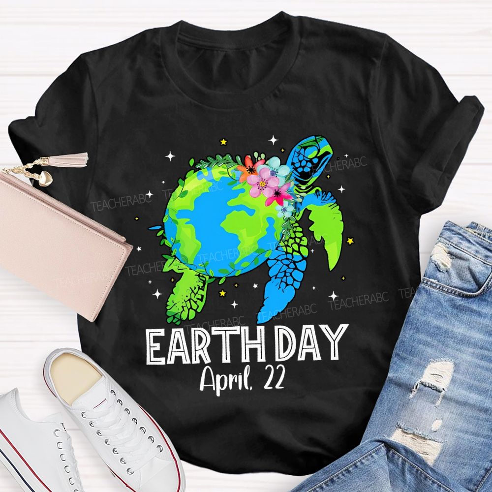 Earth Day April 22 Protect Sea Turtles Teacher T-shirt