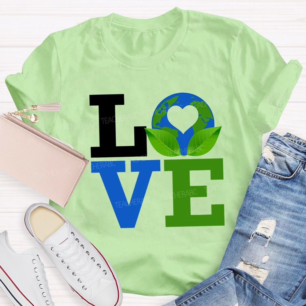 Love Earth Beautiful Ecological Environment Teacher T-shirt