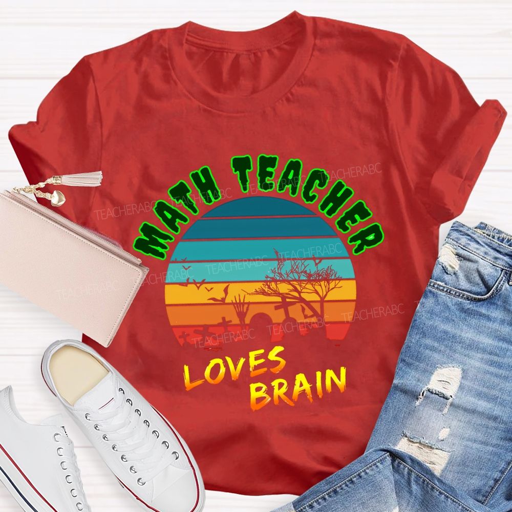 Math Teacher Loves Brain Teacher T-shirt