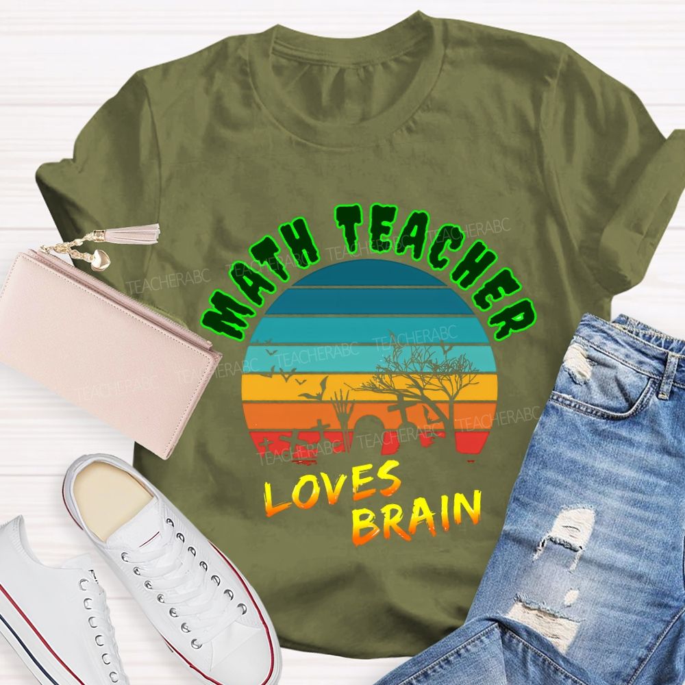 Math Teacher Loves Brain Teacher T-shirt