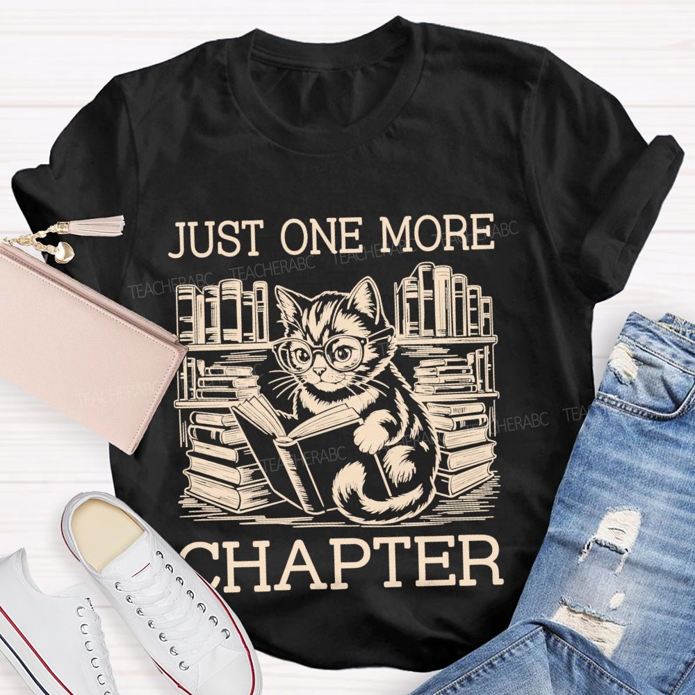 Just One More Chapter Cat Teacher T-shirt