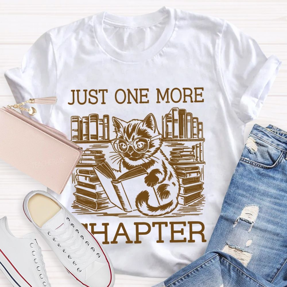 Just One More Chapter Cat Teacher T-shirt