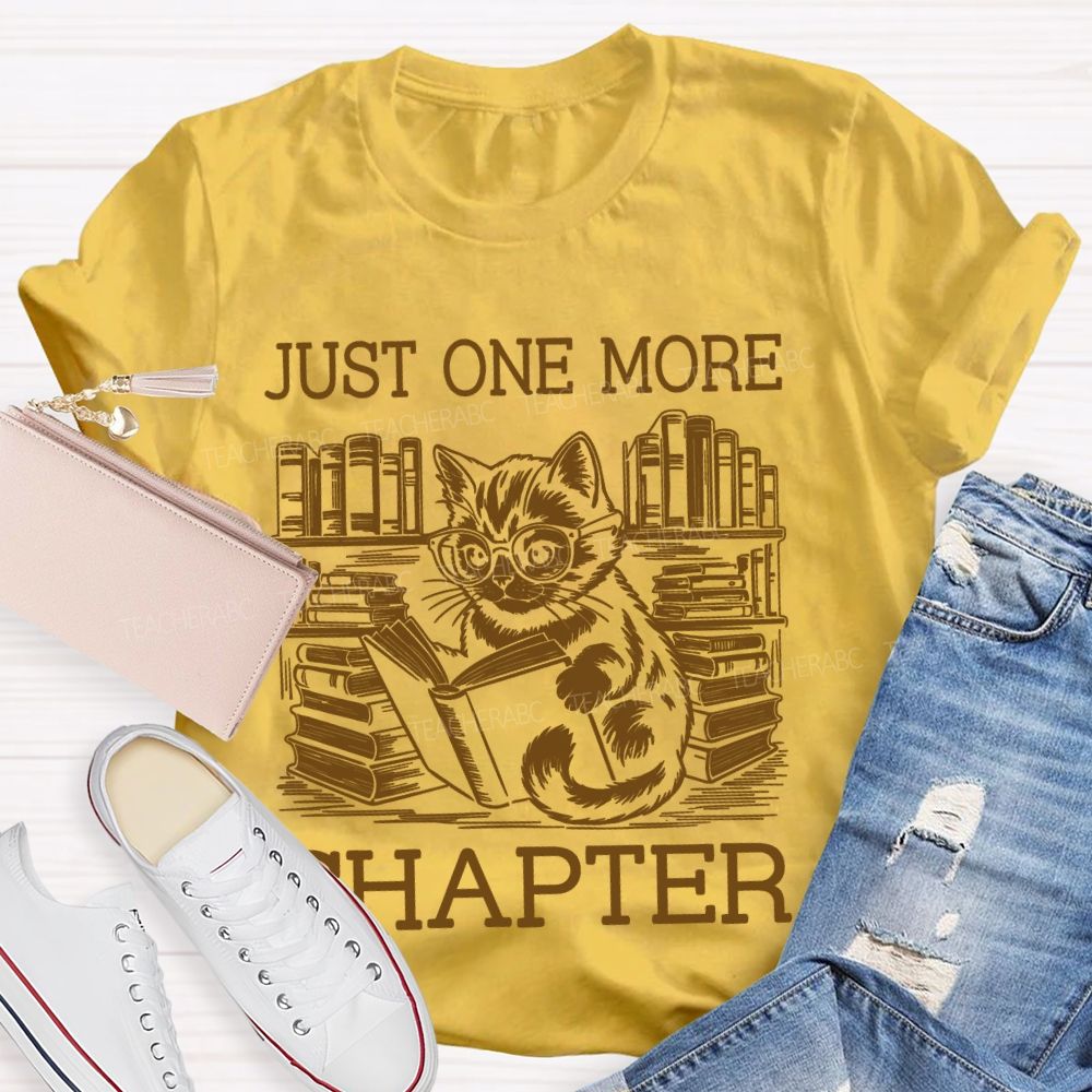 Just One More Chapter Cat Teacher T-shirt