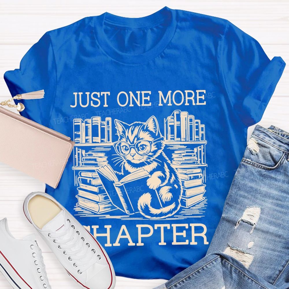 Just One More Chapter Cat Teacher T-shirt