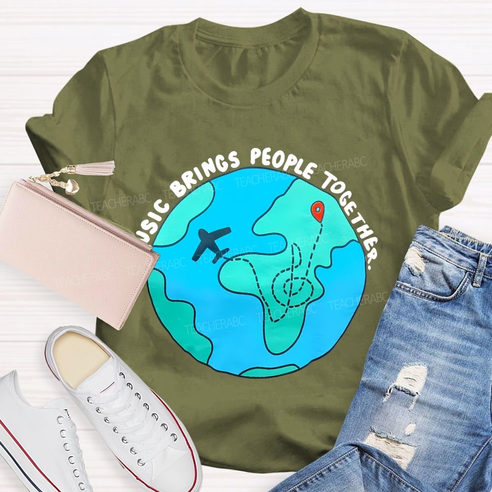 Music Brings People Together  Teacher T-shirt