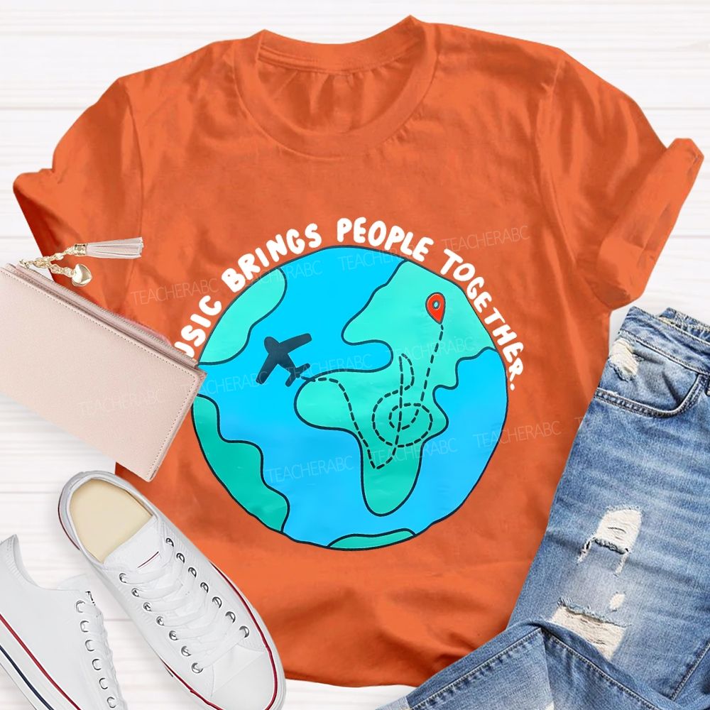 Music Brings People Together  Teacher T-shirt