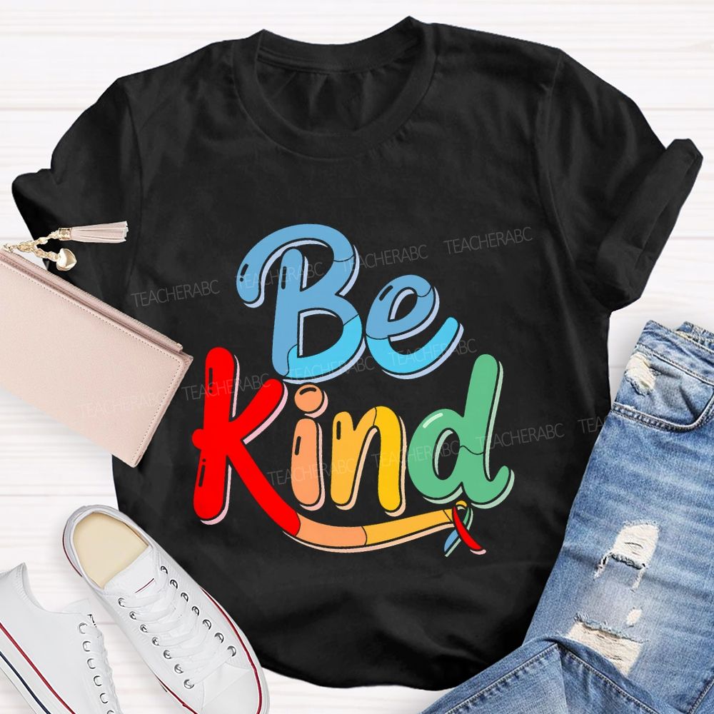 Be Kind Colorful Ribbon  Teacher T-shirt