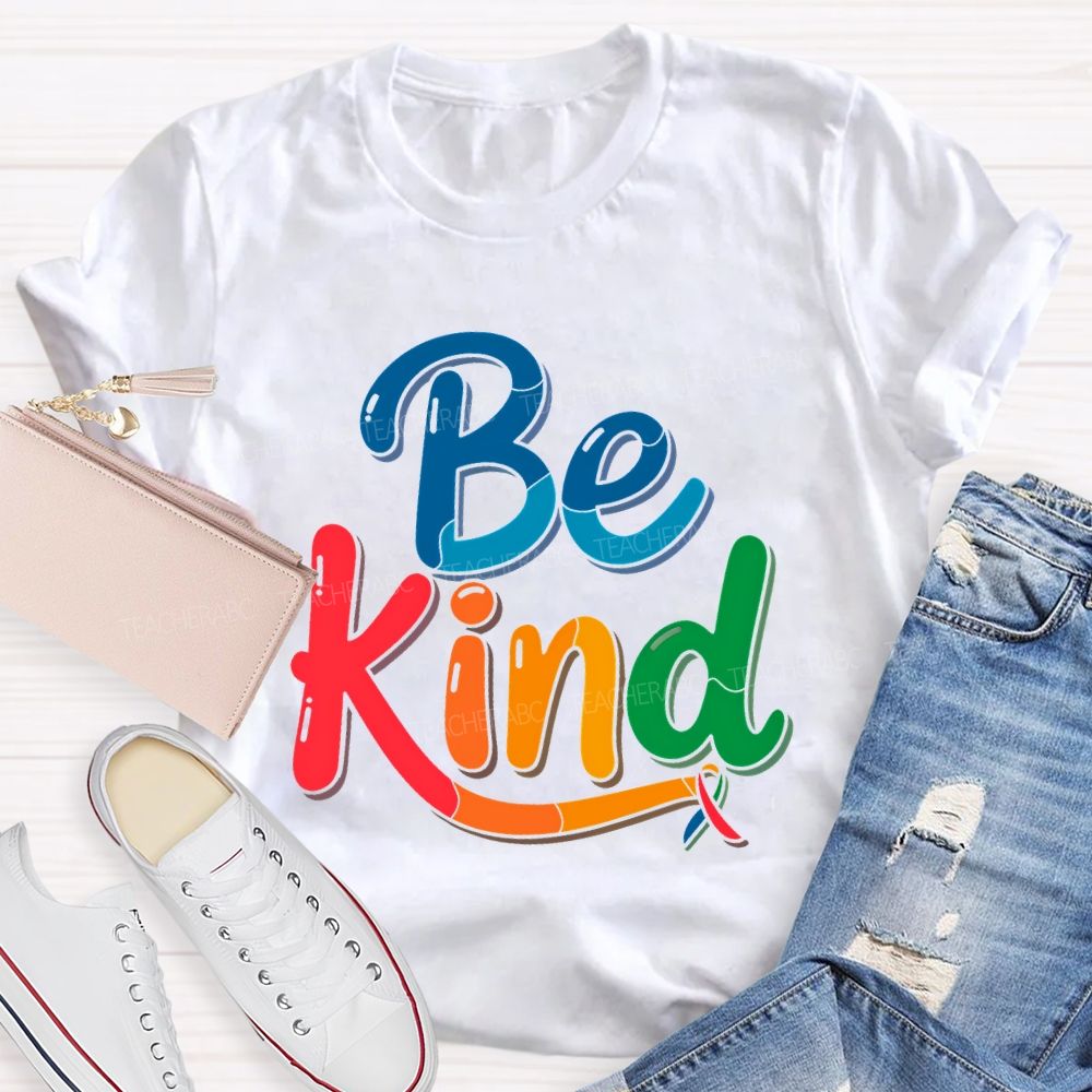 Be Kind Colorful Ribbon  Teacher T-shirt