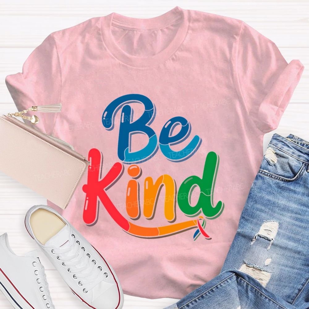 Be Kind Colorful Ribbon  Teacher T-shirt