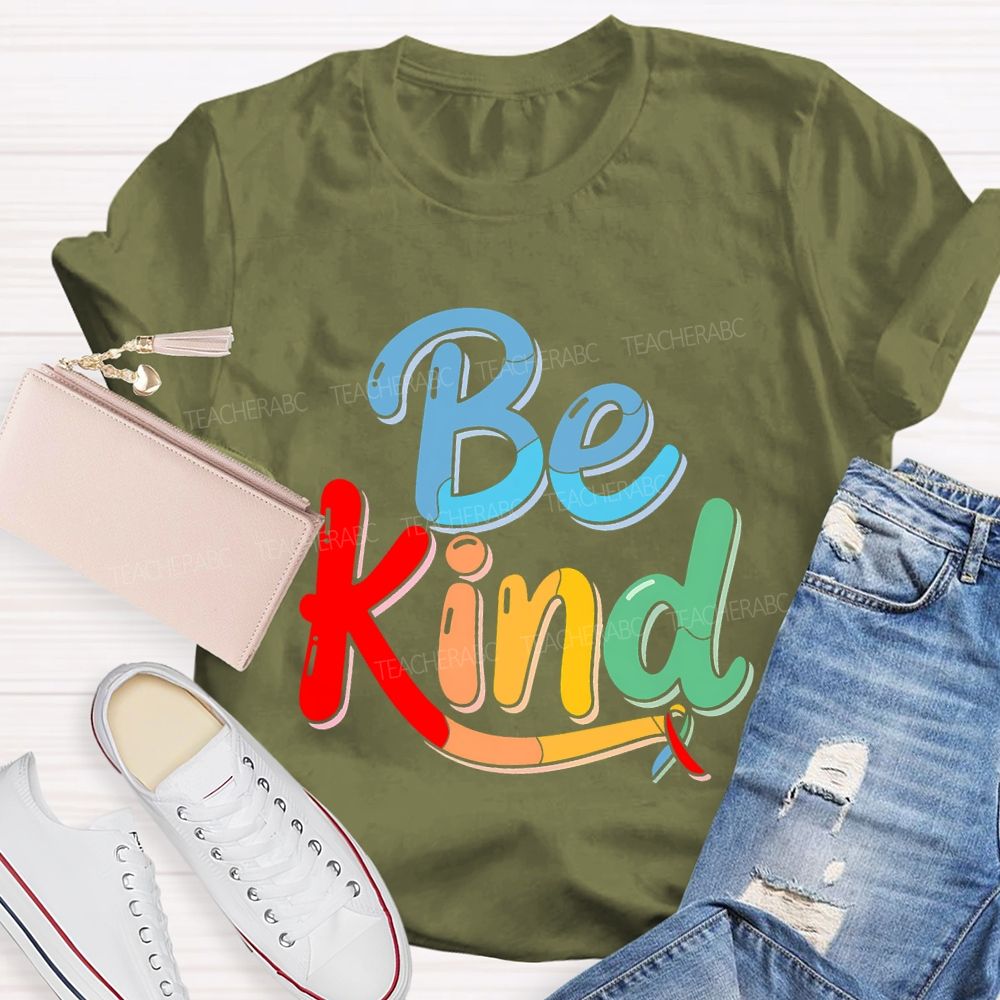 Be Kind Colorful Ribbon  Teacher T-shirt