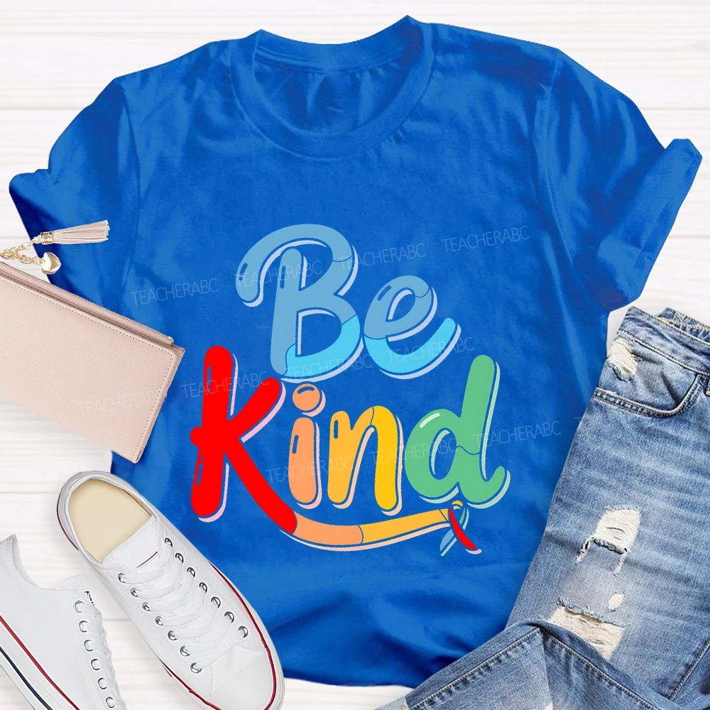 Be Kind Colorful Ribbon  Teacher T-shirt