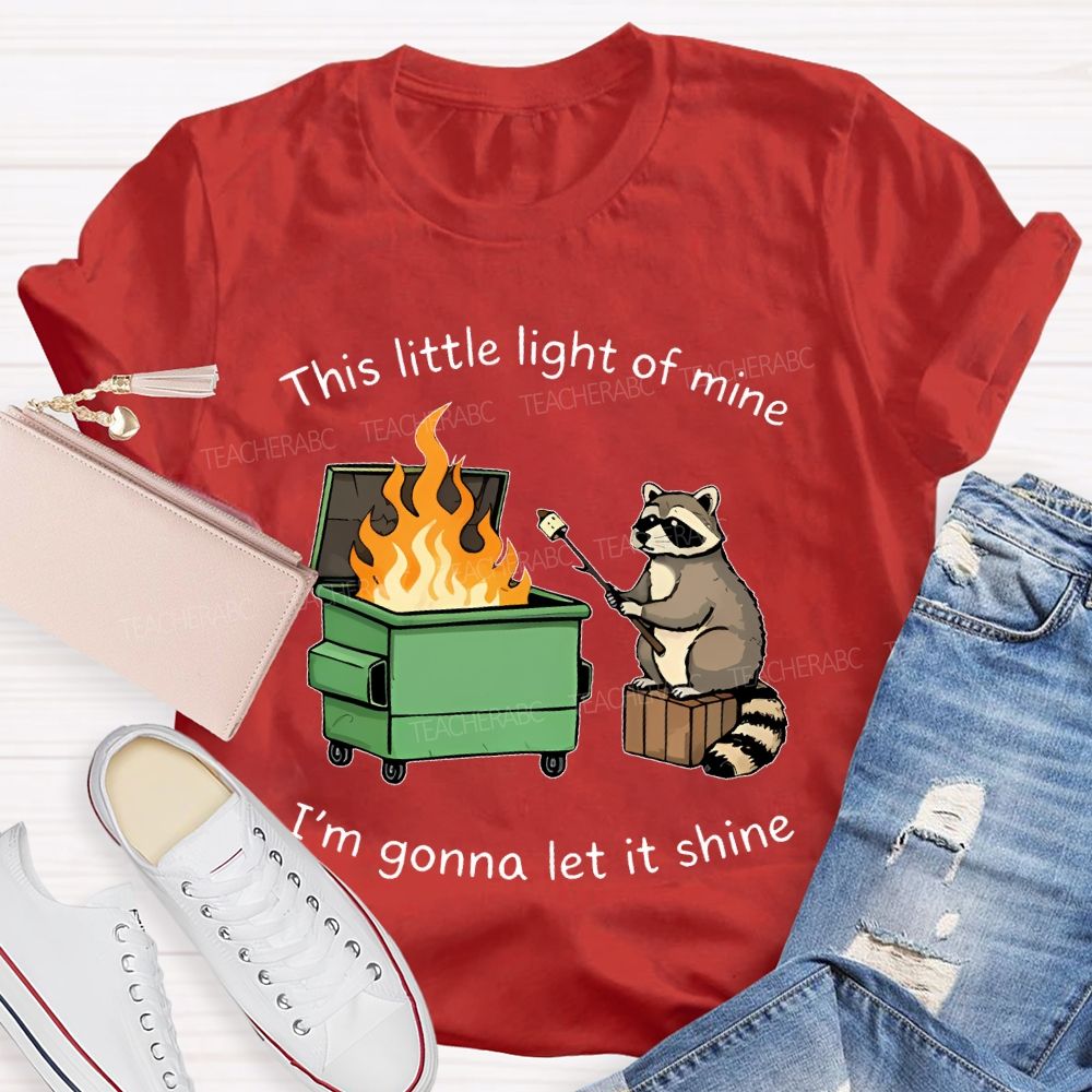 This Little Light Of Mine Raccoon  Teacher T-shirt