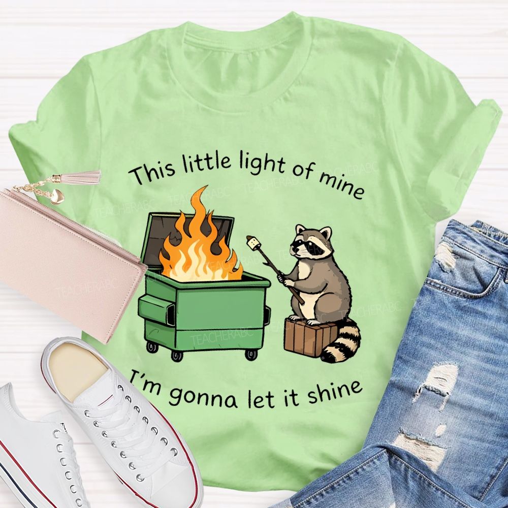 This Little Light Of Mine Raccoon  Teacher T-shirt