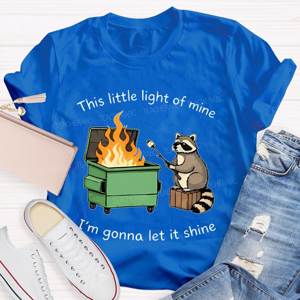 This Little Light Of Mine Raccoon  Teacher T-shirt