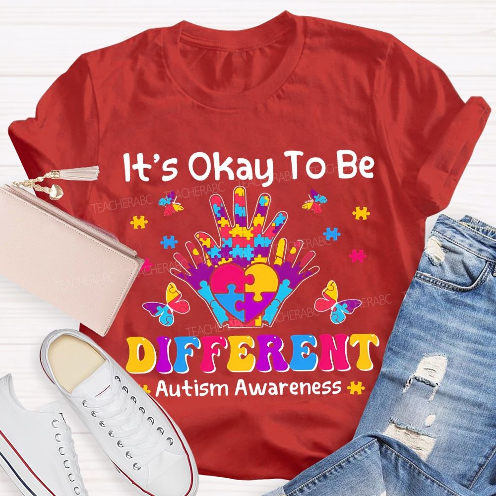 It'S Okay To Be Different Autism Awareness Teacher T-shirt