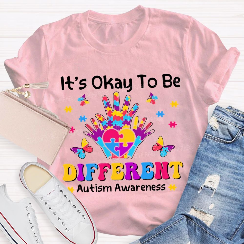 It'S Okay To Be Different Autism Awareness Teacher T-shirt