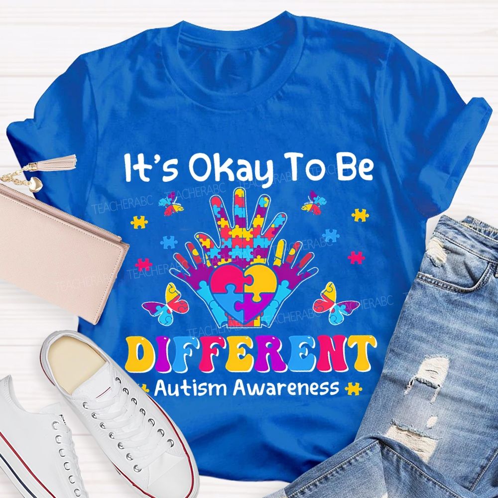 It'S Okay To Be Different Autism Awareness Teacher T-shirt