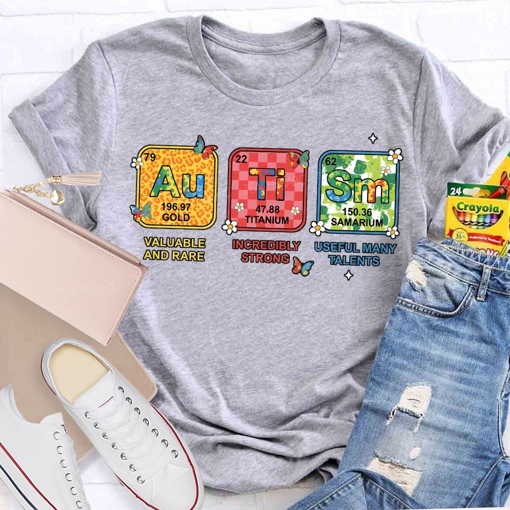 Autism Valuable And Rare Incredibly Strong Teacher T-shirt