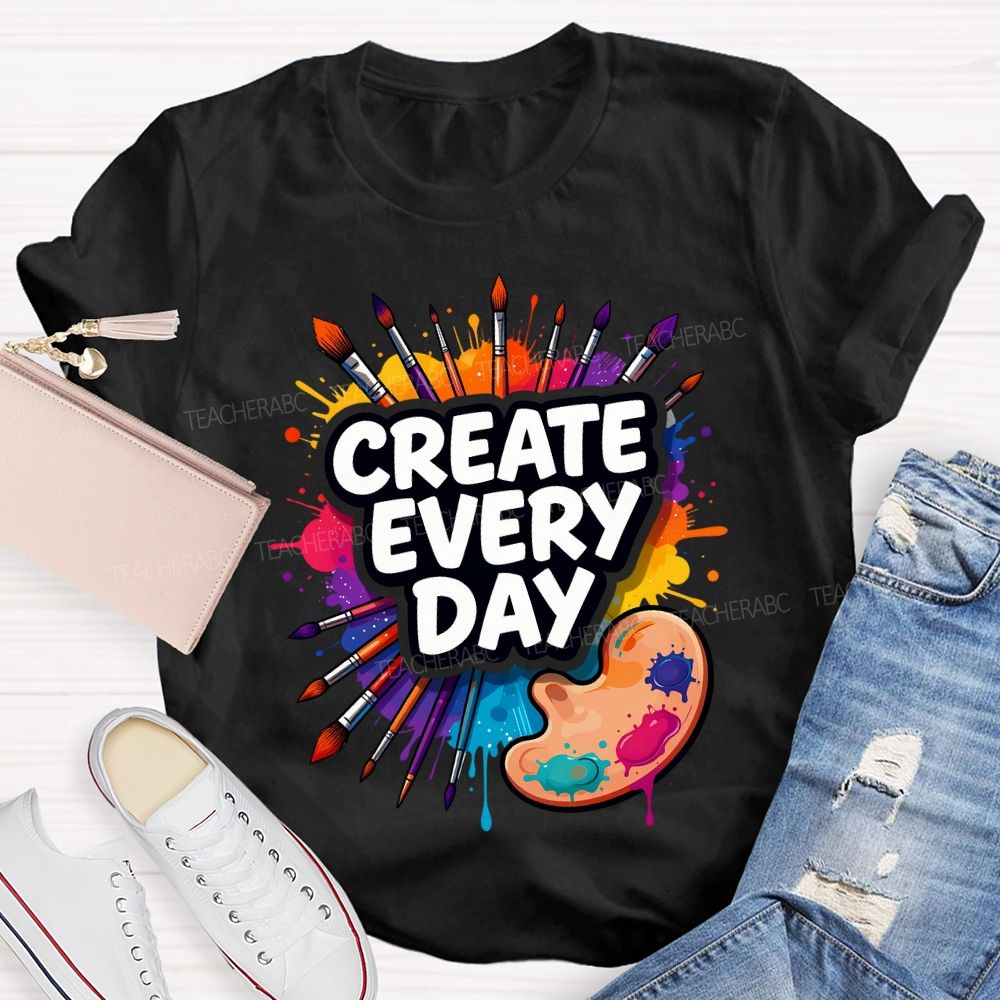 Create Every Day Dyeing Trays And Colored Tie-Dye Printing Teacher T-shirt