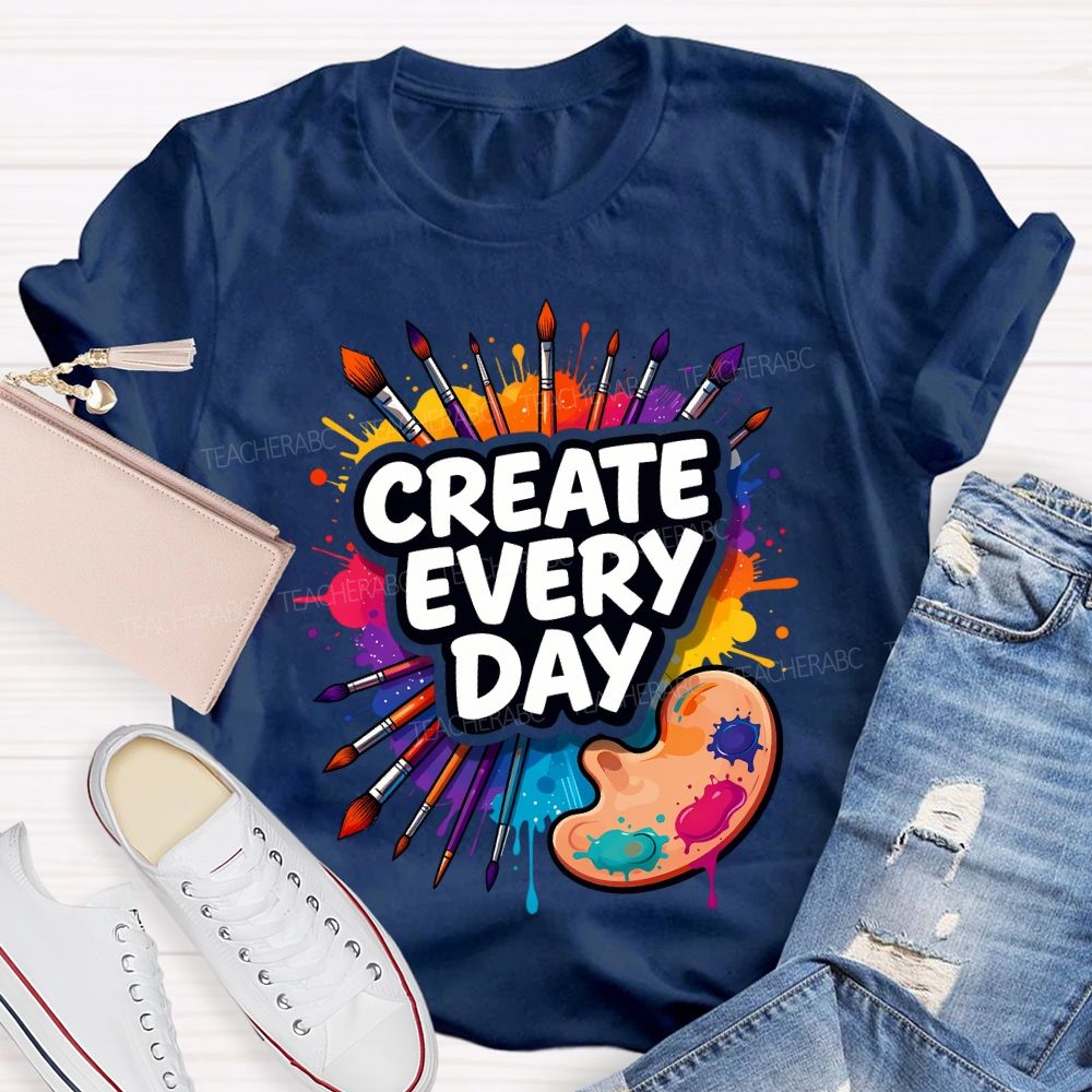 Create Every Day Dyeing Trays And Colored Tie-Dye Printing Teacher T-shirt
