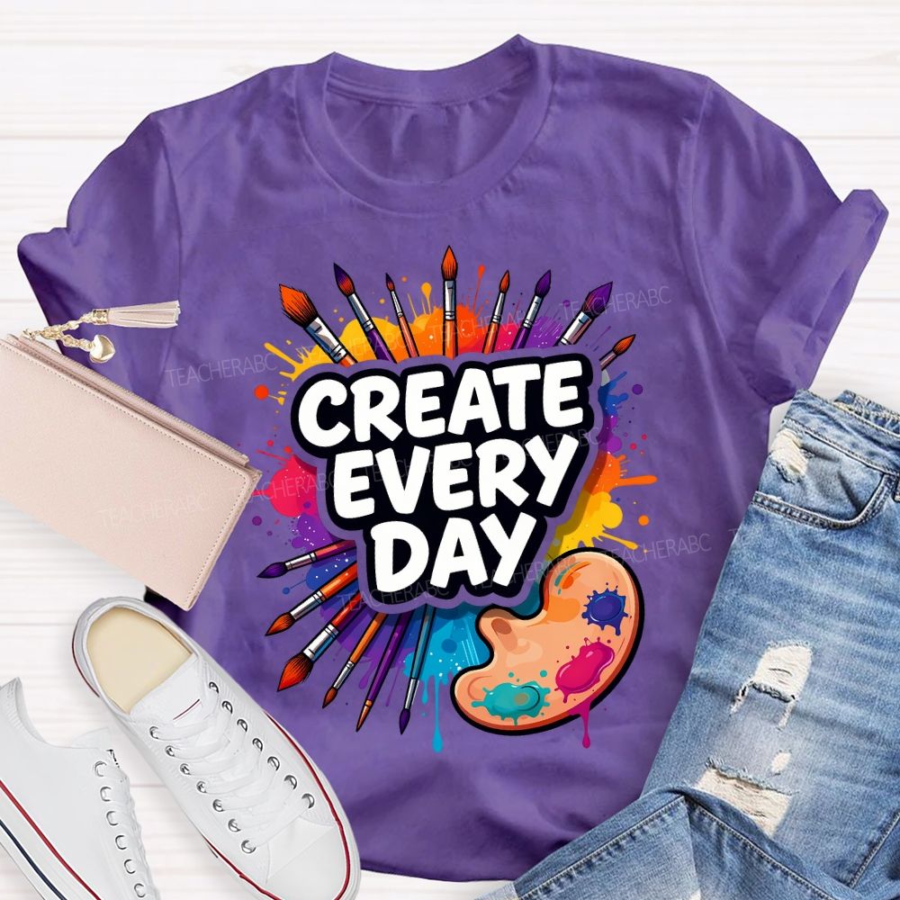 Create Every Day Dyeing Trays And Colored Tie-Dye Printing Teacher T-shirt