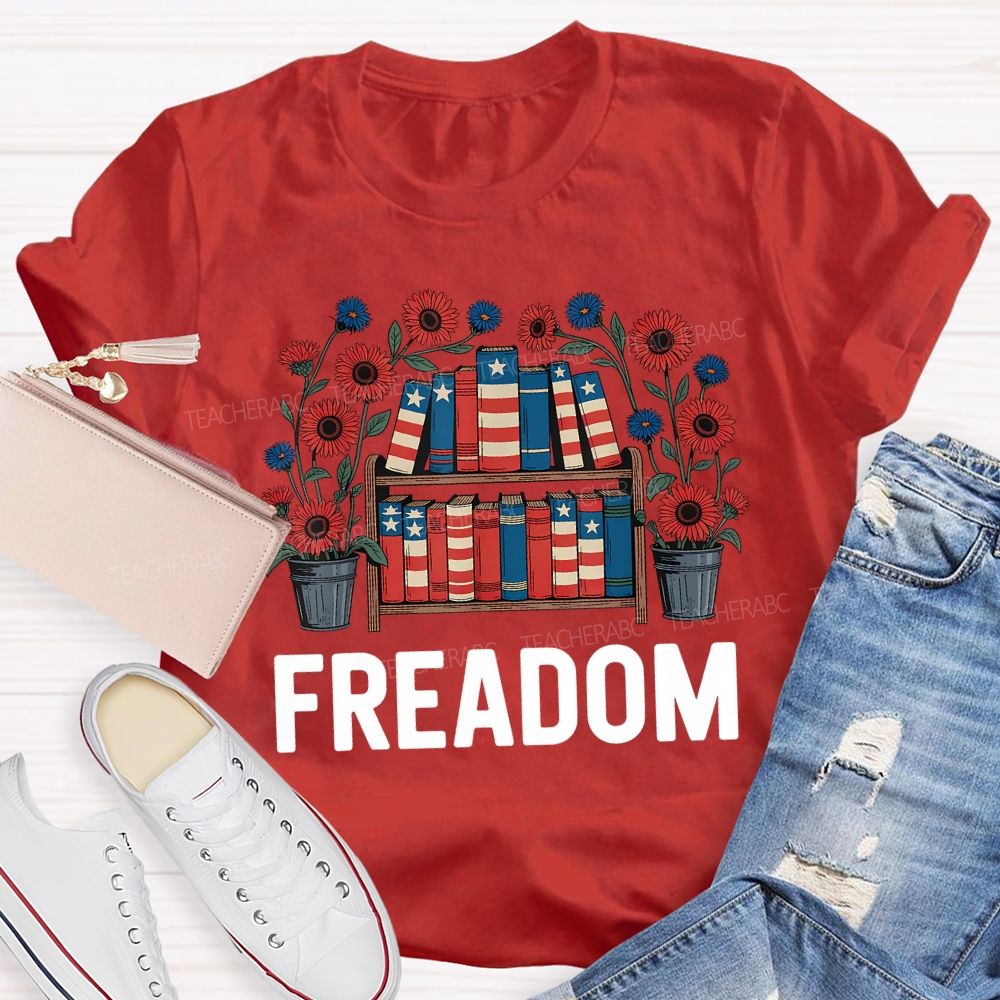 4th Of July Freedom Reading American Books Teacher T-shirt