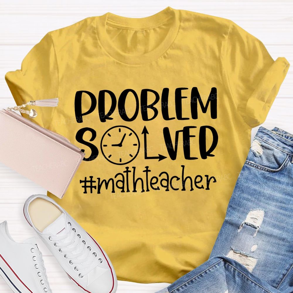 Problem Solver Math Teacher T-shirt