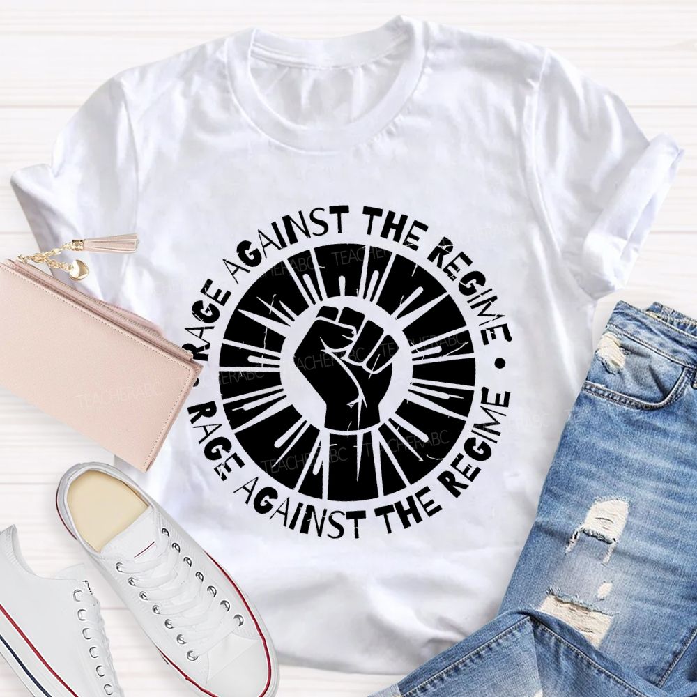 Rage Against The Regime Rage Against The Regime Teacher T-shirt