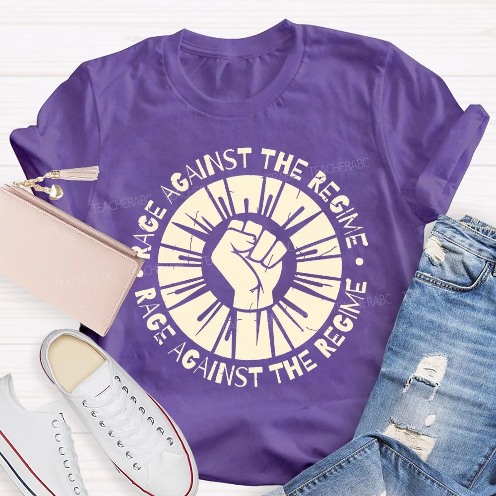 Rage Against The Regime Rage Against The Regime Teacher T-shirt