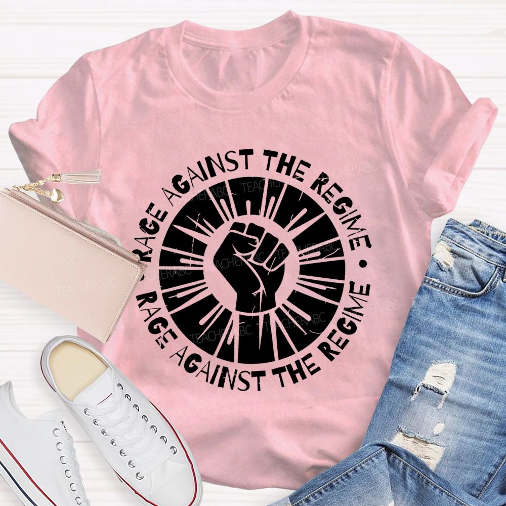 Rage Against The Regime Rage Against The Regime Teacher T-shirt