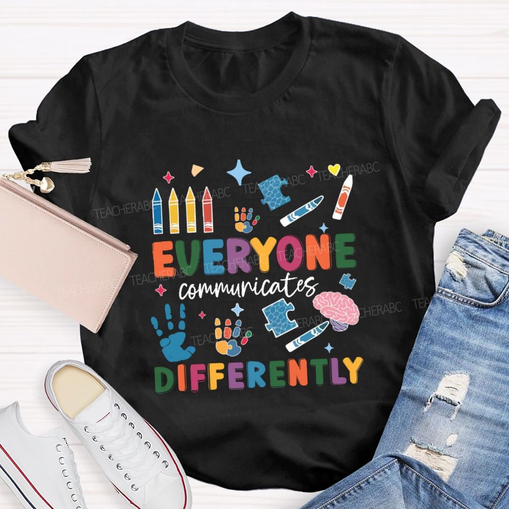 Everyone Communicates Differently Crayon Special Teacher T-shirt