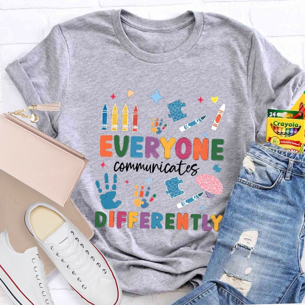 Everyone Communicates Differently Crayon Special Teacher T-shirt