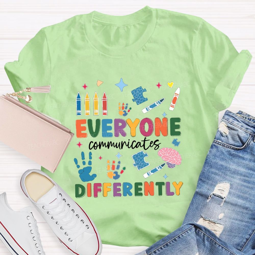 Everyone Communicates Differently Crayon Special Teacher T-shirt