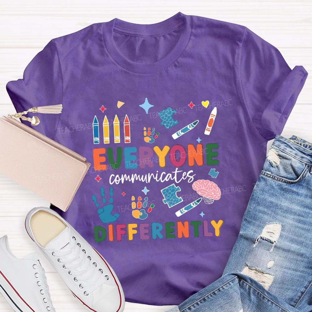 Everyone Communicates Differently Crayon Special Teacher T-shirt
